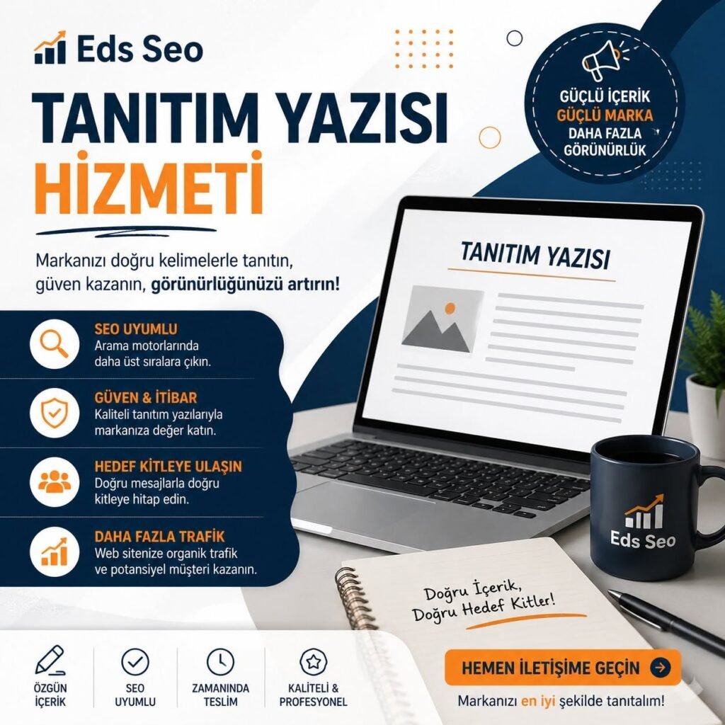SEO Uyumlu Tanıtım Yazısı Paketleri ile Dijital Görünürlüğünüzü Büyütün