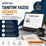 SEO Uyumlu Tanıtım Yazısı Paketleri ile Dijital Görünürlüğünüzü Büyütün